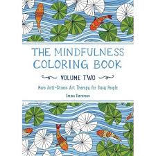 I have been anxiously awaiting this coloring book. The Mindfulness Adult Coloring Book More Anti Stress Art Therapy For Busy People By Emma Farrorons Paperback Target