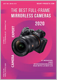 How much is a full frame camera? Here Are The Best Full Frame Mirrorless Cameras In 2020