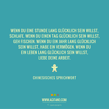 Chinesisches Sprichwort Wenn Du Eine Stunde Lang Agitano