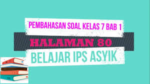 Kunci Jawaban Dan Pembahasan Soal Ips Kelas 7 Semeter Ganjil Halaman 80 Youtube