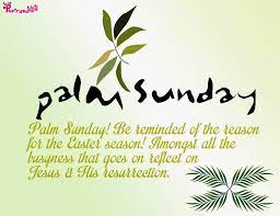 Palm sunday quotes from the bible tells. 26 Best Palm Sunday Messages Qoutes Ideas Palm Sunday Sunday Messages Happy Palm Sunday