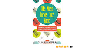 Read on for some hilarious trivia questions that will make your brain and your funny bone work overtime. 90s Music Trivia Quiz Book 380 Multiple Choice Quiz Questions From The 1990s Music Trivia Quiz Book 1990s Music Trivia 4 Ebook Glover Clint Amazon Com Au Kindle Store