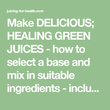 Make Green Juices Mix Match Chart To Making Perfect