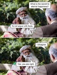 Don T Argue With Fools Funny What Is The Secret Funniest Pictures Ever Funny Memes