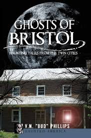 1 point per $1 spent on food: Ghosts Of Bristol Haunting Tales From The Twin Cities Haunted America Phillips V N Bud 9781609490829 Amazon Com Books