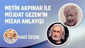 + müjdat gezen sanat merkezi'ni kundaklayan mehmet ali a. Metin Akpinar Ile Mujdat Gezen In Mizah Anlayisi Youtube