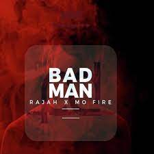 Bad Man Feat Mo Fire Songs Download Free Online Songs Jiosaavn