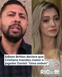 Condenado pela m0rte do jogador Daniel Corrêa, Edison Brittes afirmou que a  ex-esposa, Cristiana Brittes, foi quem ordenou o cr1me. O caso aconteceu em  outubro de 2018, em São José dos Pinhais.