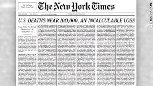 As americans nationwide begin to line up to refill their cars' fuel tanks, and as gas prices skyrocket due to a shortage in most states, the new york times thought it a good time to blatantly lie to its audience of millions. New York Times Publishes Edition With Names Of 1 000 Coronavirus Victims Cnn