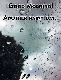 Good Morning Another Rainy Day Good Morning Rainy Day Rainy Morning Quotes Rainy Good Morning