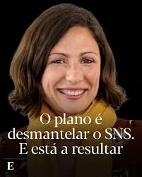 O plano é desmantelar o SNS. E está a resultar