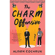 Maybe you would like to learn more about one of these? The Charm Offensive By Alison Cochrun