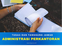 Berikut Ini Adalah Beberapa Tugas Dan Tanggung Jawab Staff Administrasi Perkantoranyang Perlu Anda Ketahui Kantor Komunikasi Pengikut