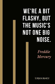 38 Best Freddie Mercury Quotes About Queen Life Music With Images Freddie Mercury Quotes Life Quotes Inspirational Words