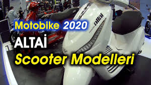 Motobike 2020 Altai Scooter Modelleri Youtube