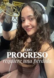 Todo progreso requiere pérdida: Reflexiones de Lidia Báez