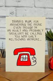 Happy Birthday Card Ideas For Mother Answering The Phone Birthday Cards For Mom Funny Mom Birthday Cards Mum Birthday Gift