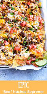 Epic Beef Nachos Supreme Better Than Taco Bell Recipe Nachos Beef Beef Recipes For Dinner Mexican Food Recipes