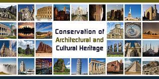 Our cultural and natural heritage are both irreplaceable sources of life and inspiration. Conservation Of Architectural And Cultural Heritage Ierek News