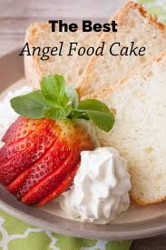 The Best Angel Food Cake Recipe Angel Food Food Cake Recipes