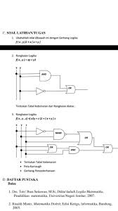 Contoh soal gerbang logika dan penyelesaiannya gerbang gerbang logika dasar yang sering digunakan sebagai implementasi dari penyederhanaan fungsi logika adalah gerbang and not dan or. Contoh Soal Gerbang Logika Nand Dan Nor