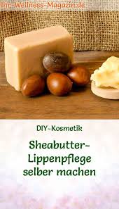 Lippenpflege Rezept Sheabutter Lippenpflege Selber Machen Lippenpflege Selber Machen Lippen Pflege Sheabutter