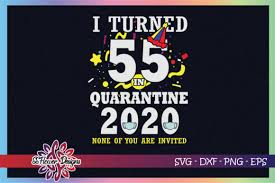 Download Birthday Quarantine Svg Free Free Svg Design Free Svg Files To Download And Create Your Own Diy Projects Using Your Cricut Explore Silhouette Cameo And More Find Quotes Fonts And A PSD Mockup Templates