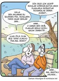 Dun Gece Cok Acayip Ruyalar Gordum Butun Gece Yilanlarla Bostum Ruyamda Ne Demek Acaba Valla Ben Anlamam Bu Islerden Pek Ruyalarin Tersi Cikar Derler Am