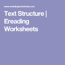 Text Structure Ereading Worksheets Text Structure Teaching Themes Teaching