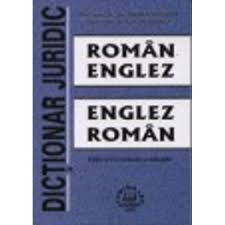 Dictionar englez roman iti poate fi de mare ajutor atunci cand ai de tradus cuvinte sau fraze din limba engleza in limba romana. Dictionar Juridic Roman Englez Englez Roman Hanga Vladimir Calciu Rodica Emag Ro