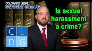 Is Sexual Harassment A Crime In Colorado