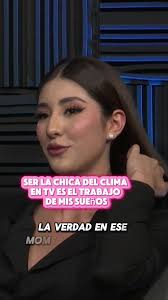 Trabajo de mis sueños como Chica del Clima