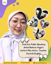 Ada siswa pandai Public Speaking, ada Miss Anisa yang Pintar dan Siap  mendampingi. Yuk kenalan dengan Miss Anisa 😊 Best teacher Joytalk English!  Yuk, Mom asah kemampuan Public Speaking ananda bersama