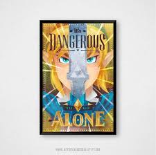 The Legend Of Zelda It S Dangerous To Go Alone Legend Of Zelda It S Dangerous To Go Alone Triforce Link Master Sword Art Print Poster Legend Of Zelda Sword Art Master Sword