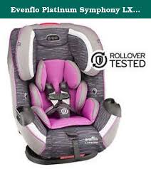 Evenflo Platinum Symphony Lx All In One Car Seat Danielle Evenflo Continues To Redefine Industry Standards W Car Seats Baby Car Seats Cheap Infant Car Seats