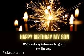 Son, may every dream and wish you have not only come true but also lead to an amazing happy birthday to my favorite boy in the world. Top 15 Happy Birthday Wishes To My Son Images Quotes 2021 Whatsapp Dp Status Picfaster