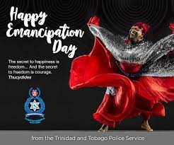 The first country in the world to observe a public holiday for emancipation day was trinidad and tobago, when emancipation day replaced discovery day in 1985. Happy Emancipation Trinidad And Tobago Police Service Facebook
