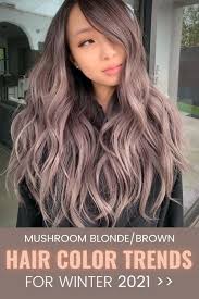 2021 Hair Color Trends Stylists Say Will Take Over In 2021 Hair Color Balayage Mushroom Hair Balayage Hair