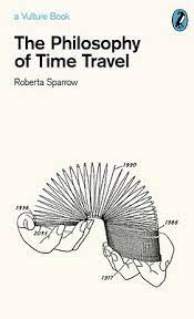 Lovely Book Covers Book Design Philosophy Of Time Travel Book Cover Art