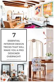 7 Essential Interior Design Tricks That Will Make You A Pro Designer Overnight Interior Design Basics Interior Design Principles Interior Design Tips
