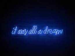 It Was All A Dream Neon Light Sign El Wire Sign Neon Lights Etsy Neon Light Signs El Wire Sign Wire Sign