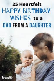 Birthday Wishes For 4 Year Old Daughter From Father 25 Heartfelt Happy Birthday Wishes To A Dad From A Daughter In 2020 Birthday Wishes Happy Birthday Wishes Message For Dad