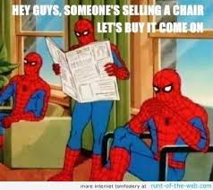 (see what i did there?) well look no further because we've got the funniest spiderman memes of all time right here on this page. The Funniest Spider Man Memes Ever