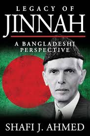 Legacy Of Jinnah: A Bangladeshi Perspective