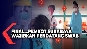 Surat Edaran Wali Kota Surabaya Terbit Pendatang Wajib Swab Youtube