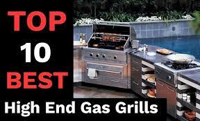Top 10 Best High End Gas Grills On The Market Right Now Gas Grill Grilling Grill Master