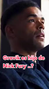 Gravik Is Nick Fury Son