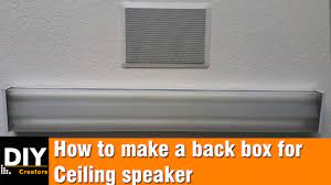 Sold by zbeem and ships from amazon fulfillment. How To Build A Back Box For Ceiling Speakers Youtube