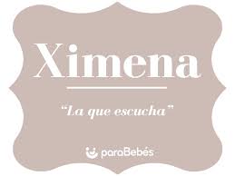 Significado Del Nombre Ximena Origen Personalidad Santoral Popularidad