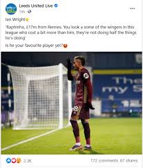 Maybe you would like to learn more about one of these? Leeds United Fans React To Comments From Ian Wright On Raphinha Thisisfutbol Com